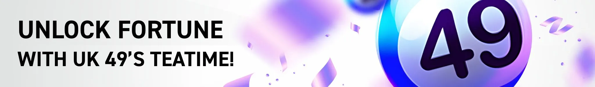 Unlock fortune with uk49's teatime!