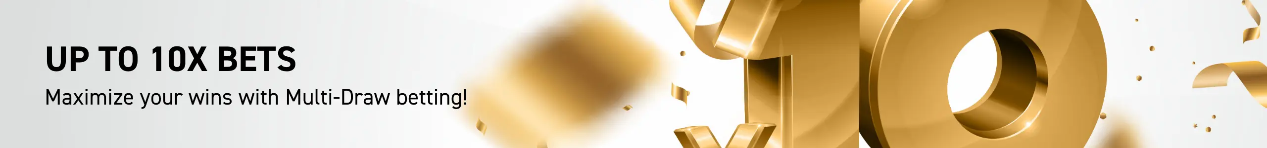 Up to 10x bets!